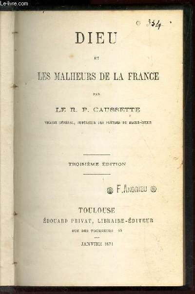 DIEU et LES MALHEURS DE LA FRANCE / 3e EDITION.