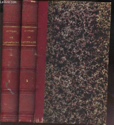 OEUVRES DE LA FONTAINE - EN 2 VOLUMES (TOMES 1 et 2). / Nouvelle dition, revue, mise en ordre, et accompagne de notes, par C.A. Walckenaer.