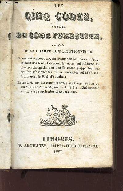 LES CINQ CODES, AUGMENTEES DU CODE FORESTIER - prcd De la Charte Constitutionnelle.