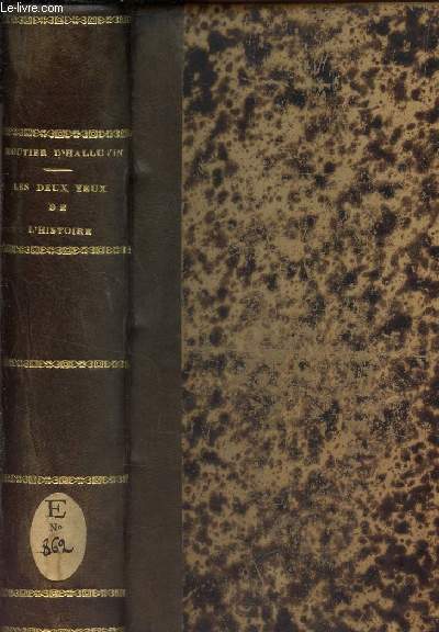 LES DEUX YEUX DE L'HISTOIRE ou GUIDE CHRONOLOGIQUE ET GEOGRAPHIQUE de l'histoire universelle.