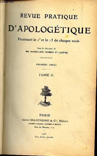 REVUE PRATIQUE D'APOLOGETIQUE - TOME DEUXIEME (PREMIERE ANNEE) - 1906.
