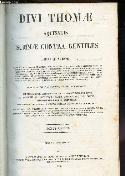 DIVI THOMAE AQUINATIS SUMMAE CONTRA GENTILE - TOMUS UNICUS / LIBRI QUATUOR.