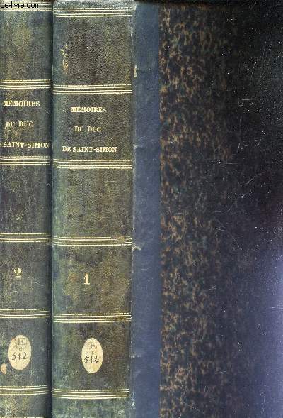 MEMOIRES COMPLETS ET AUTHENTIQUES DU DUC DE SAINT-SIMON - EN 2 VOLUMES (TOMES 1 (1ere, 2e et 3e parties) et 2 (4e et 5e parties) ) / SUR LE SICELE DE LOUIS XIV ET LA REGENCE.