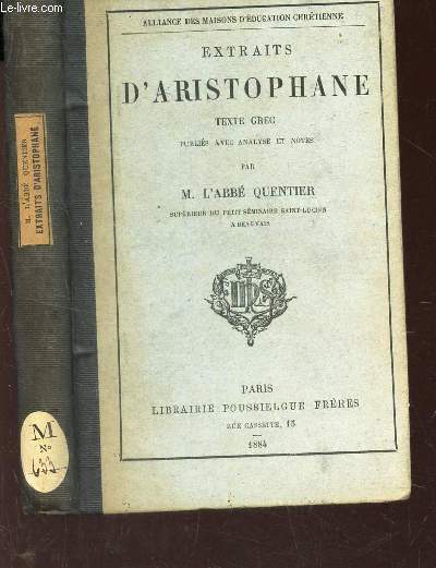 EXTRAITS D'ARISTOPHANE - TEXTE GREC - publis avec analyse et notes par l'abb QUENTIER.