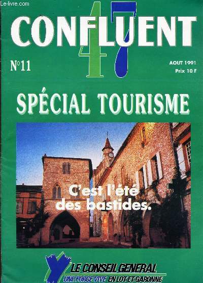 CONFLUENT 47 / N11 - AOUT 1991 / SPECIAL TOURISME - C'EST L'ETE DES BASTIDES.