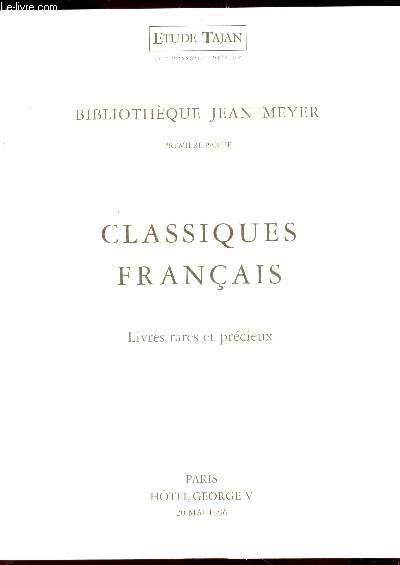CATALOGUE DE VENTE AUX ENCHERES - CLASSIQUES FRANCAIS - Livres rares et precieux / BIBLIOTHEQUE JEAN MEYER (premiere partie) / HOTEL GOERGES V - 20 MAI 1996.