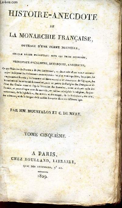HISTOIRE ANECDOTE DE LA MONARCHIE FRANCAISE - TOME V - (Du Directoire executif  Particularits sur le 18 Brumaire).