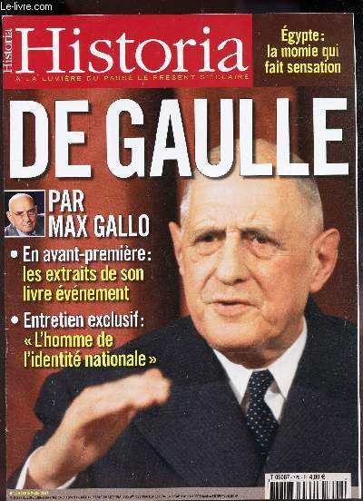 HISTORIA - N129 - SEPTEMBRE 2007 / DE GAULLE - EGYPTE : LA MOMIE QUI FAIT SENSATION / Les extraits de son livre evenement - L'homme de l'identit nationale...