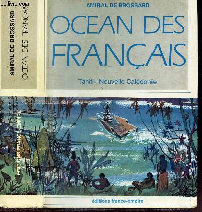 OCEAN DES FRANCAIS - TAHITI - NOUVELLE CALEDONIE.