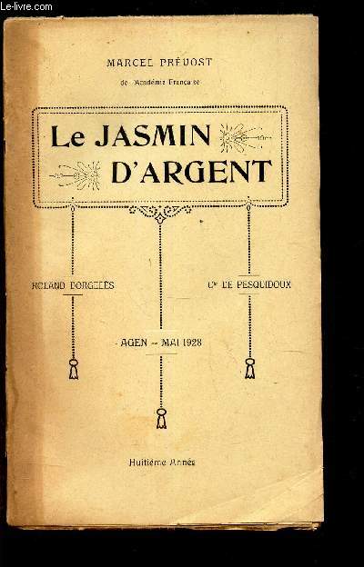 LE JASMIN D'ARGENT - DISCOURS ET POESIES / 1928 - HUITIEME ANNEE