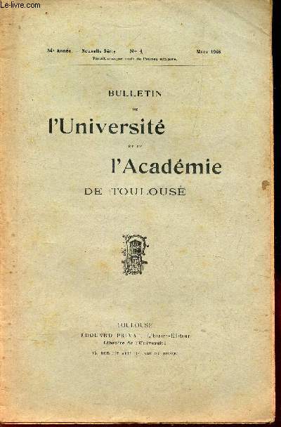 BULLETIN DE L'UNIVERSITE DE TOULOUSE - N4 - mars 1946 / La carriere itinerante d'un humaniste brabancon a l'epoque de Frnacois 1er par L Delaruelle / Bibliographie / Echos et nouvelles / Examens et concours