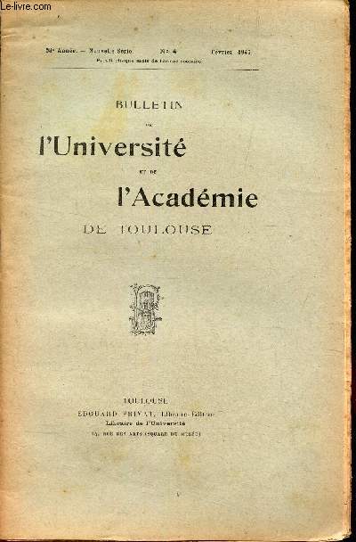 BULLETIN DE L'UNIVERSITE DE TOULOUSE - N4 - fev 1945 / Seance de rentre de l'Universit de Toulouse / Echos et nouvelles : societe toulousaine d'etudes classiques / Examens et concours.