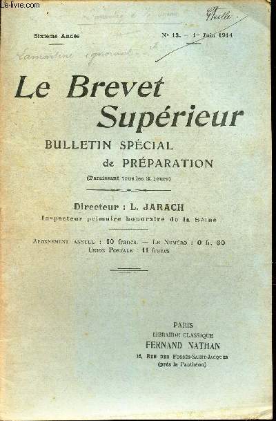 LE BREVET SUPERIEUR - N13 - 1er jin 1914 / L'humilit est elle une vertu ? / Ste Beuve a appel Lamartine 