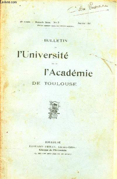 BULLETIN DE L'UNIVERSITE ET DE L'ADACEMIE DE TOULOUSE / N3 - Janv 1941 / Pour un humanisme francais par Andr Ferman / Echos et nouvelles / Examens et concours.