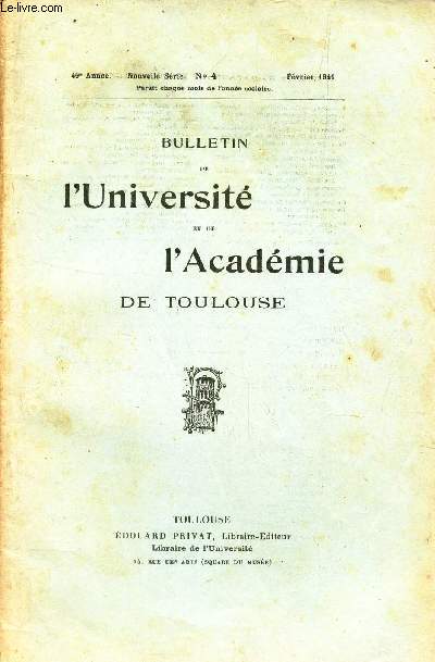 BULLETIN DE L'UNIVERSITE ET DE L'ADACEMIE DE TOULOUSE / N4 - fev 1941 / LA medecine educatrice de l'esprit par Marcel Sendrail / Bibliographie / Echos et nouvelles / Examens et concours.