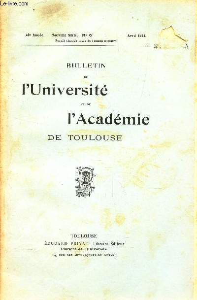 BULLETIN DE L'UNIVERSITE ET DE L'ADACEMIE DE TOULOUSE / N6 - avril 1941 / Medaillons grecs : I Pindare, II Polyhe / Necrologie / Bibliographie / Echos et nouvelles / Examens et concours.