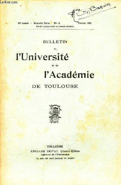 BULLETIN DE L'UNIVERSITE ET DE L'ADACEMIE DE TOULOUSE / N4 - fev 1942 /Les bases de l ordre social / Bibliographie / Echos et nouvelles / Examens et concours.