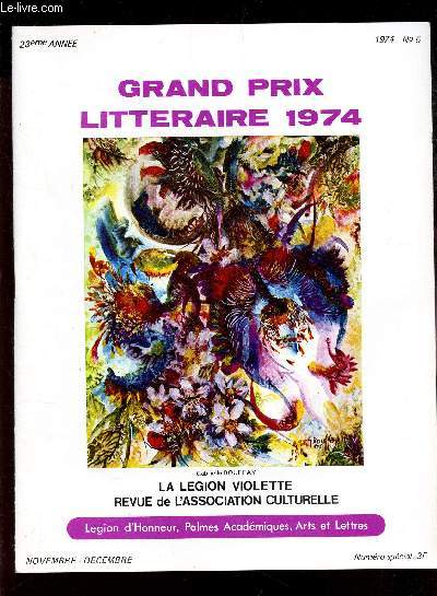 LA LEGION VIOLETTE - 23eme anne - N5 - (1974) / Nov-dec / GRAND PRIX LITTERAIRE 1974 / Lucienne Leonard / Prix Jules Palmade / Prix Aim blanc ...