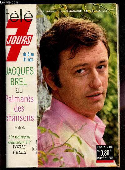 TELE 7 JOURS (N346) - du 5 au 11 nov. 1966 / JACQUES BREL au palmars des chansons / un nouveau seducteur TV Louis VELLE etc...