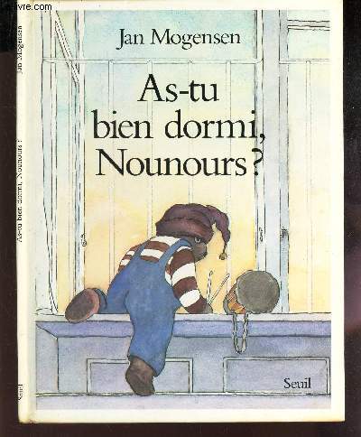 AS TU BIEN DORMI, NOUNOURS?