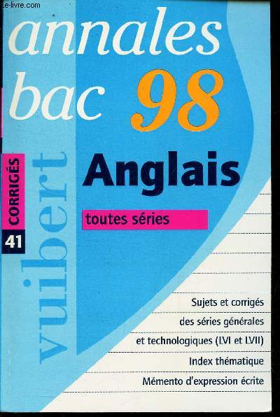 ANNALES BAC 98 - CORRIGES - ANGLAIS TOUTES SERIES -