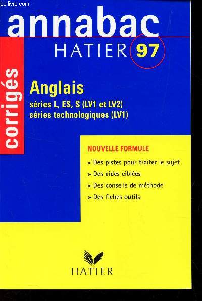 ANNABAC - HATIER 97 - CORRIGES / ANGLAIS - series L, ES, S (LV1 et LV2) - series technologiques (LV1).