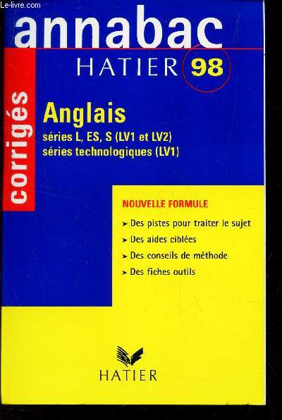 ANNABAC - HATIER 98 - CORRIGES / ANGLAIS - series L, ES, S (LV1 et LV2) - series technologiques (LV1).