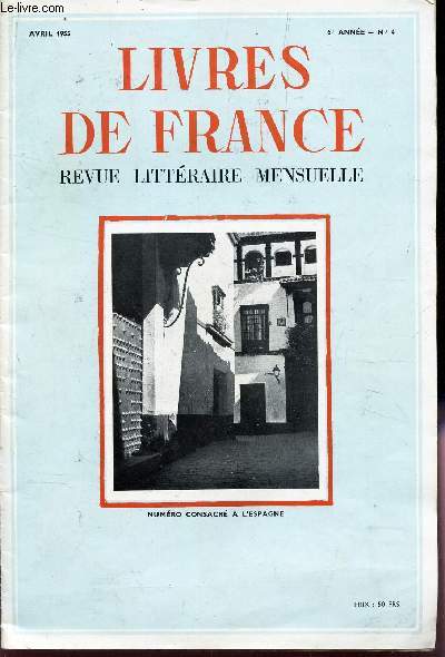 LIVRES DE FRANCE - N4 - 6e anne - Avril 1965 / NUMERO SPECIAL CONSACRE A L'ESPAGNE