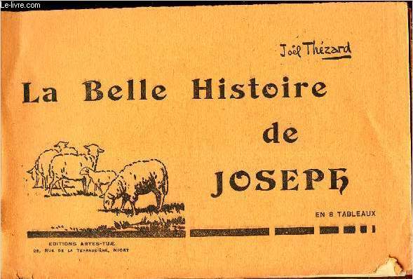 LA BELLE HISTOIRE DE JOSEPH - EN 8 TABLEAUX.
