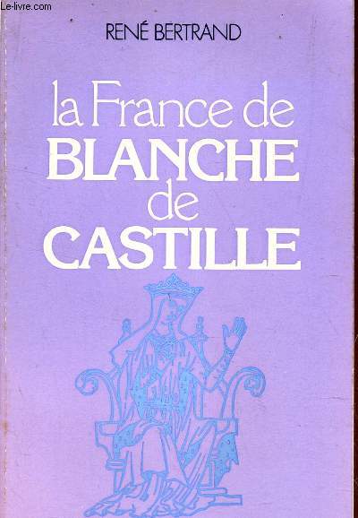 LA FRANCE DE BLANCHE DE CASTILLE