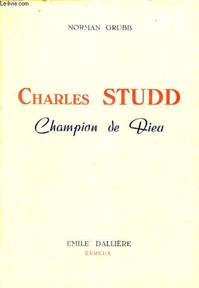 CHARLES STUDD, CHAMPION DE DIEU