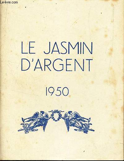 LE JASMIN D'ARGENT - 1950.
