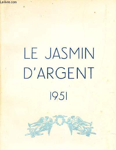LE JASMIN D'ARGENT - 1951