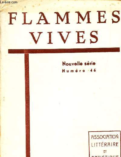 FLAMMES VIVES - Nouvelle serie - numero 46 - 1er janvier 1956 / Petite feuille sur le 3bel Aubespin, ...