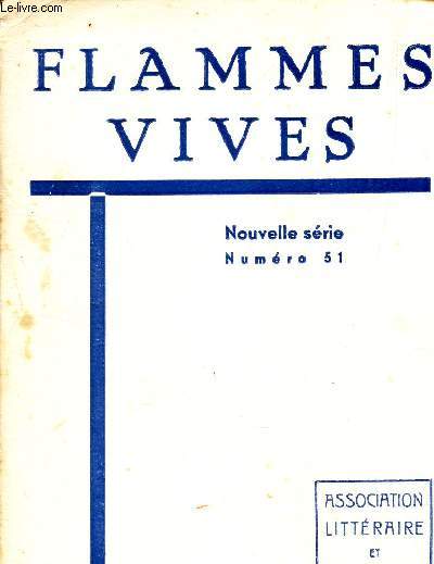 FLAMMES VIVES - Nouvelle serie - numero 51- 1er janvier 1957 / Le jugement dernier - LEs prix Flammes Vives 1956 / Panorama de la litterature enfantine / Les poetes de Flammes Vives publient ... / Du cote des peintres / oemes de nos membres / Un peu de...