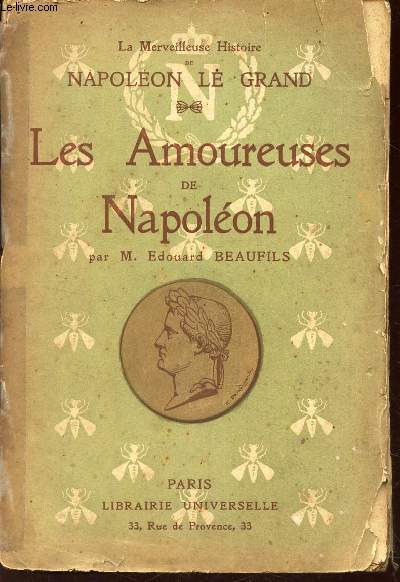 LES AMOUREUSES DE NAOPLEON / 