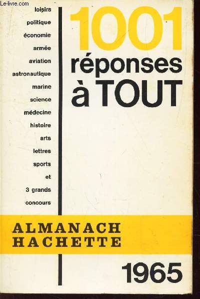ALMANACH HACHETTE - 1001 REPONSES A TOUT - 1965