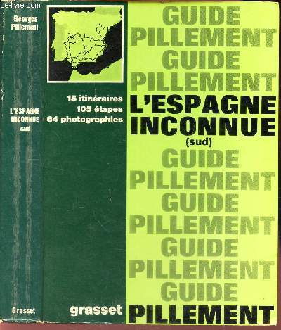 L'ESPAGNE INCONNUE - TOME 2 : SUD - ARCHEOLOGIQUES ITINERAIRES.