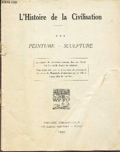 PENTURE - SCULPTURE / L'HISTOIRE DE LA CIVILISATION - VOLUME 3.