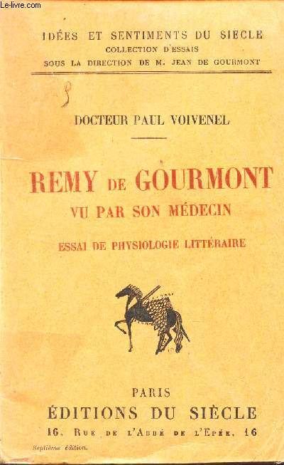 REMY DE GOURMONT VU PAR SON MEDECIN - ESSAI DE PHYSIOLOGIE LITTERAIRE.