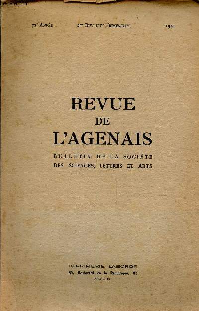 REVUE DE L'AGENAIS - 77e annee - 1951 / Tombeau de Scaliger - Portrait de J.C. Scaliger / etc...