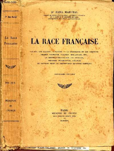 LA RACE FRANCAISE / les sol - les racines - la souche / LA croissance et les greffons (arabes, normands, italiens, hollandais etc..) - La greffe inter-racial : la trilogie, histoire, psychologie, biologie, le nouveau rejet ou transfusion sanguine ethnique