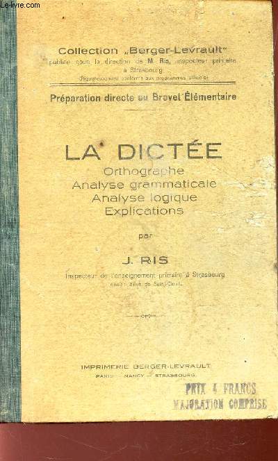 LA DICTEE - Orthographe- analyse grammaticale - analyse logique - Explications.