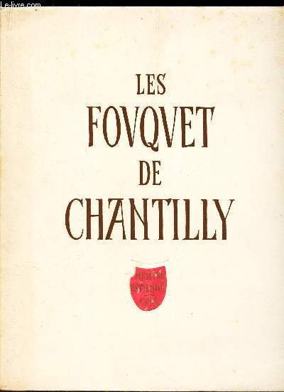 LES FOUQUET DE CHANTILLY - LIVRE D'HEURES D'ETINNE CHEVALIER.