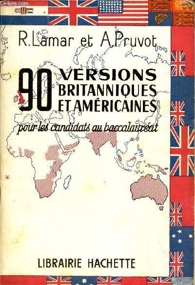 90 VERSIONS BRITANNIQUES ET AMERICIANES - pour les candidats au baccalaureat