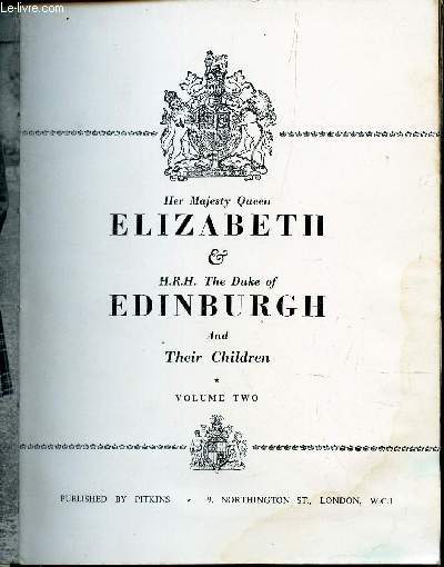HER MAJESTY QUEEN ELIZABETH & H.R.H. THE DUKE OF EDINBURG AND THE CHILDREN / VOLUME TWO.