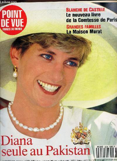 POINT DE VUE - 3 octobre 1991 - N2253 / Diana seule au Pakistan / Blanche de Castille, le nouveau livre de la Comtesse de Paris / La maison Murart etc..
