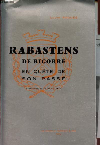 RABASTENS DE BIGORRE - EN QUETE DE SON PASSE.