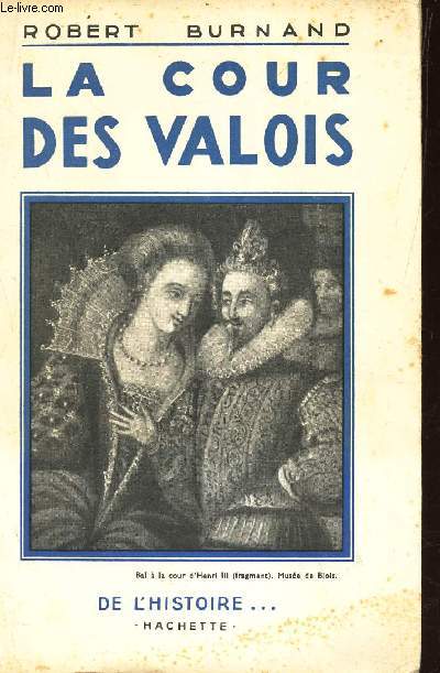 LA COUR DES VALOIS