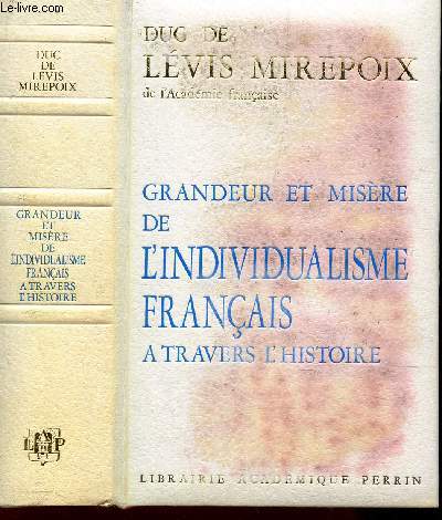 GRANDEUR ET MISERE DE L'INDIVIDUALISME FRANCAIS A TRAVERS L'HISTOIRE.